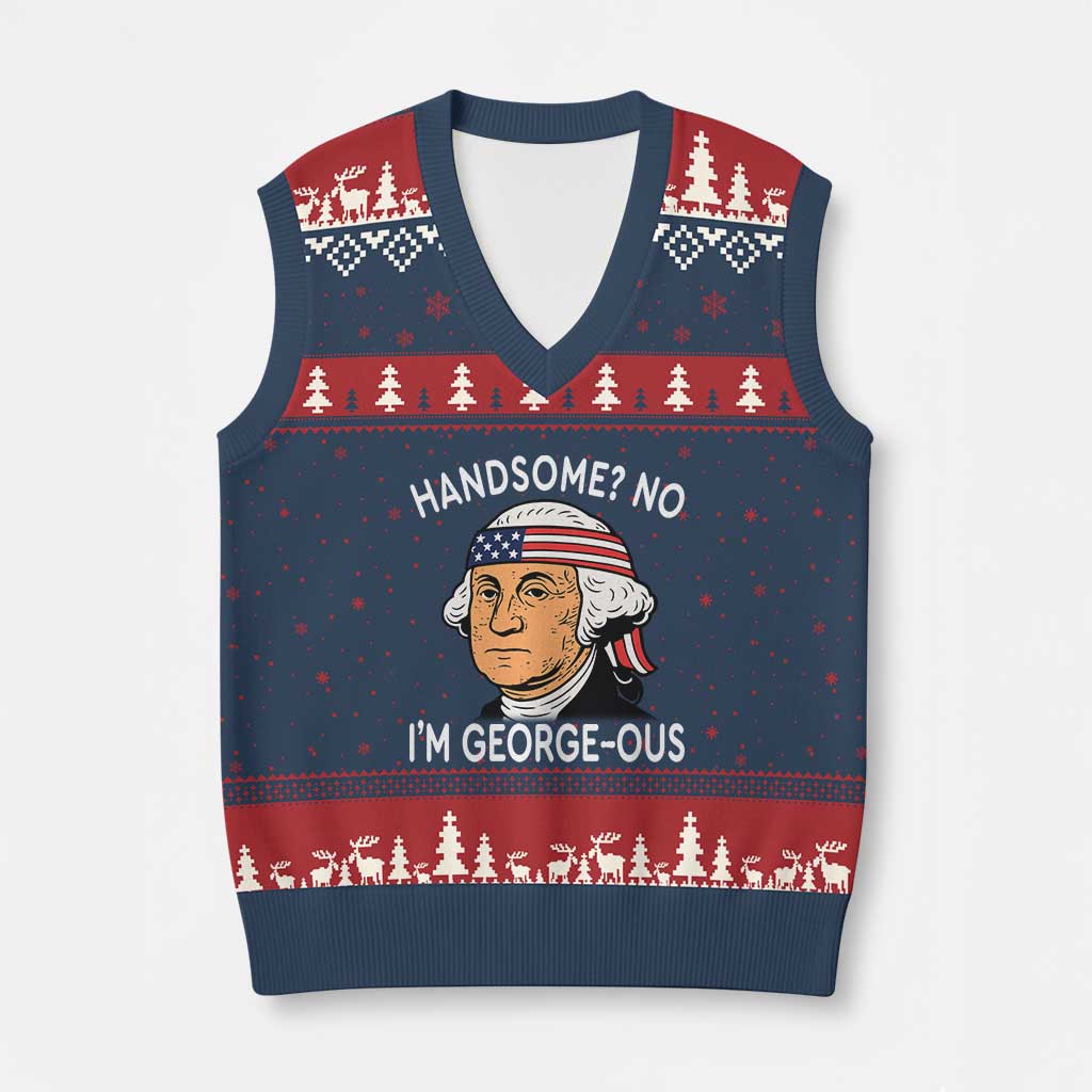 Funny George Washington V-Neck Knit Sweater Vest Handsome No Georgeous Patriotic 4th Of July Humor TS02 Navy Red Print Your Wear