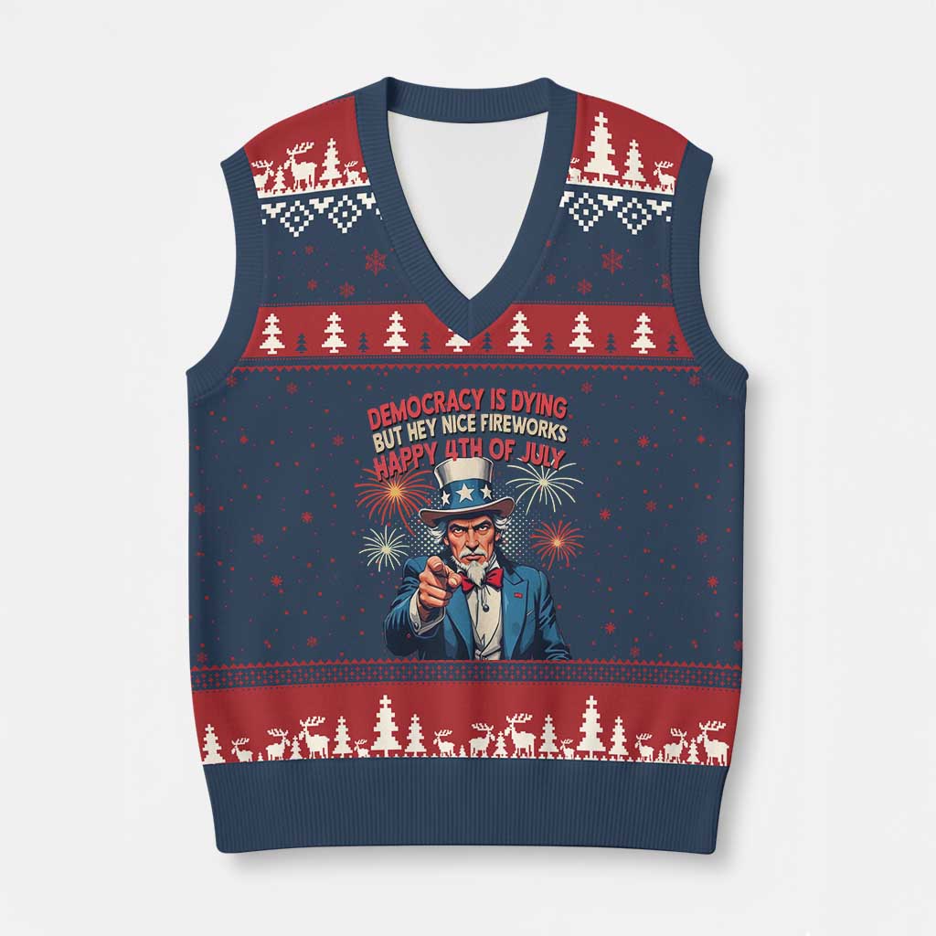 Funny 4th of July Democracy Is Dying V-Neck Knit Sweater Vest But Hey Nice Fireworks Satirical Uncle Sam TS02 Navy Red Print Your Wear