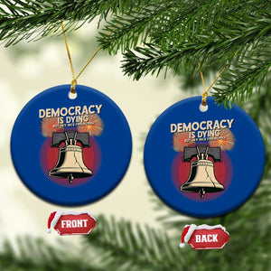 Retro 4th of July Liberty Bell Ceramic Ornament Democracy Is Dying But Hey Nice Fireworks Political Satire TS02 1pc Blue Print Your Wear