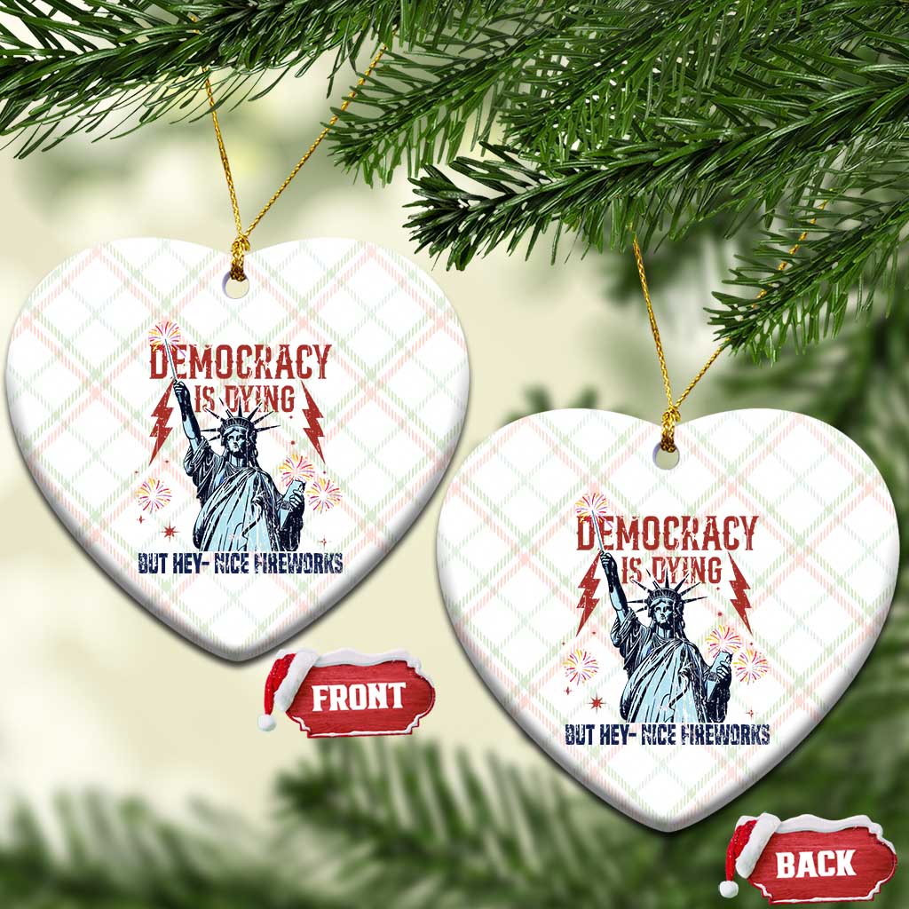 Democracy Is Dying But Hey Nice Fireworks Statue of Liberty Ceramic Ornament Funny 4th Of July Retro TS02 Print Your Wear