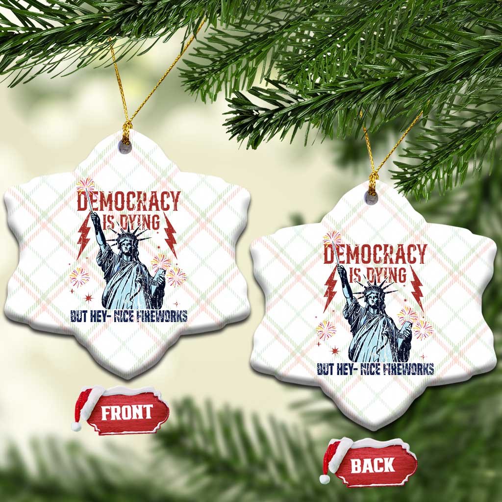 Democracy Is Dying But Hey Nice Fireworks Statue of Liberty Ceramic Ornament Funny 4th Of July Retro TS02 Print Your Wear