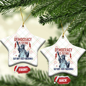 Democracy Is Dying But Hey Nice Fireworks Statue of Liberty Ceramic Ornament Funny 4th Of July Retro TS02 Print Your Wear