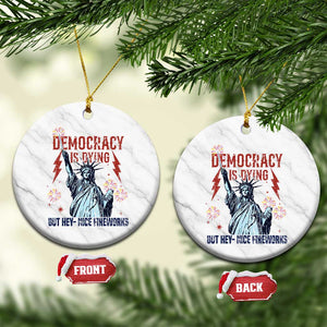 Democracy Is Dying But Hey Nice Fireworks Statue of Liberty Ceramic Ornament Funny 4th Of July Retro TS02 1pc White Marble Print Your Wear