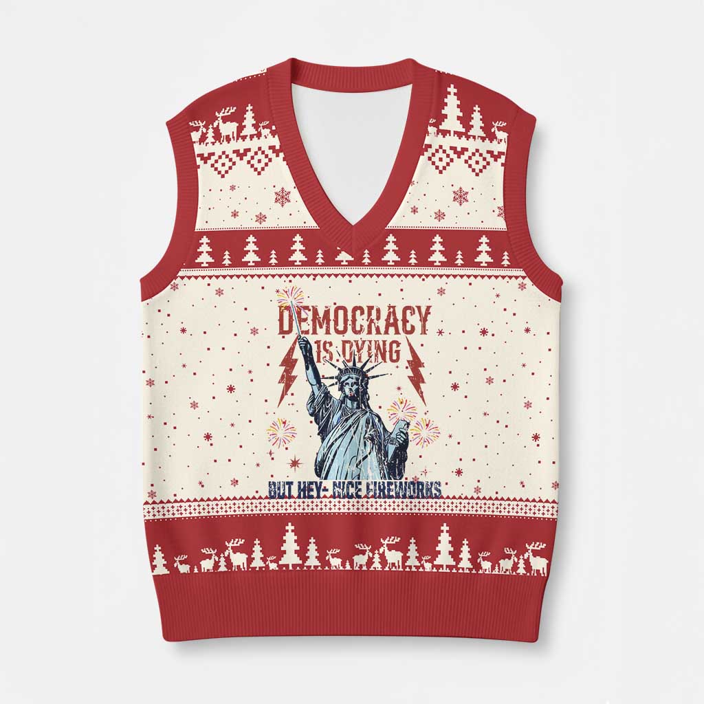 Democracy Is Dying But Hey Nice Fireworks Statue of Liberty V-Neck Knit Sweater Vest Funny 4th Of July Retro TS02 Beige Red Print Your Wear
