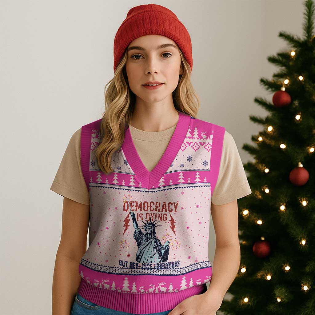 Democracy Is Dying But Hey Nice Fireworks Statue of Liberty V-Neck Knit Sweater Vest Funny 4th Of July Retro TS02 Hot Pink Print Your Wear