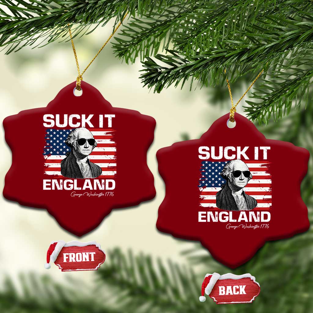 Funny George Washington Ceramic Ornament Suck It England Bold Patriotic 4th of July 1776 TS02 Print Your Wear