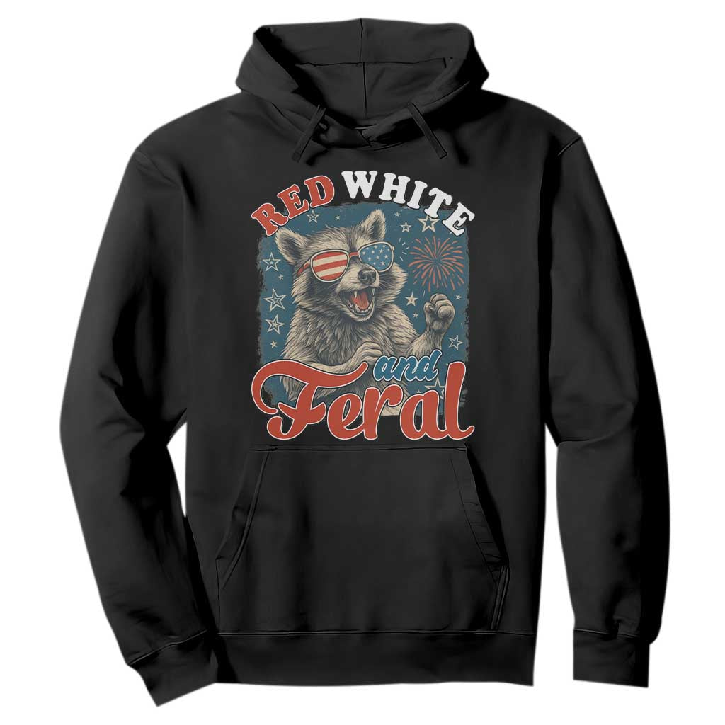 Red White and Feral Raccoon Hoodie Funny Patriotic Fireworks Wild 4th of July Vibes TS02 Black Print Your Wear