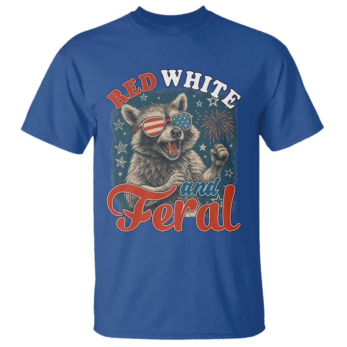 Red White and Feral Raccoon T Shirt Funny Patriotic Fireworks Wild 4th of July Vibes TS02 Royal Blue Print Your Wear