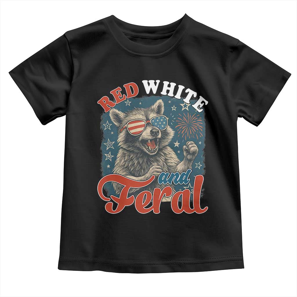 Red White and Feral Raccoon Toddler T Shirt Funny Patriotic Fireworks Wild 4th of July Vibes TS02 Black Print Your Wear