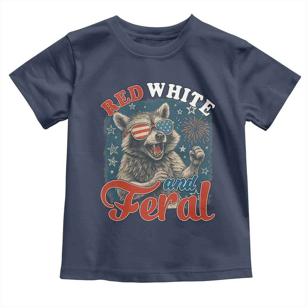 Red White and Feral Raccoon Toddler T Shirt Funny Patriotic Fireworks Wild 4th of July Vibes TS02 Navy Print Your Wear