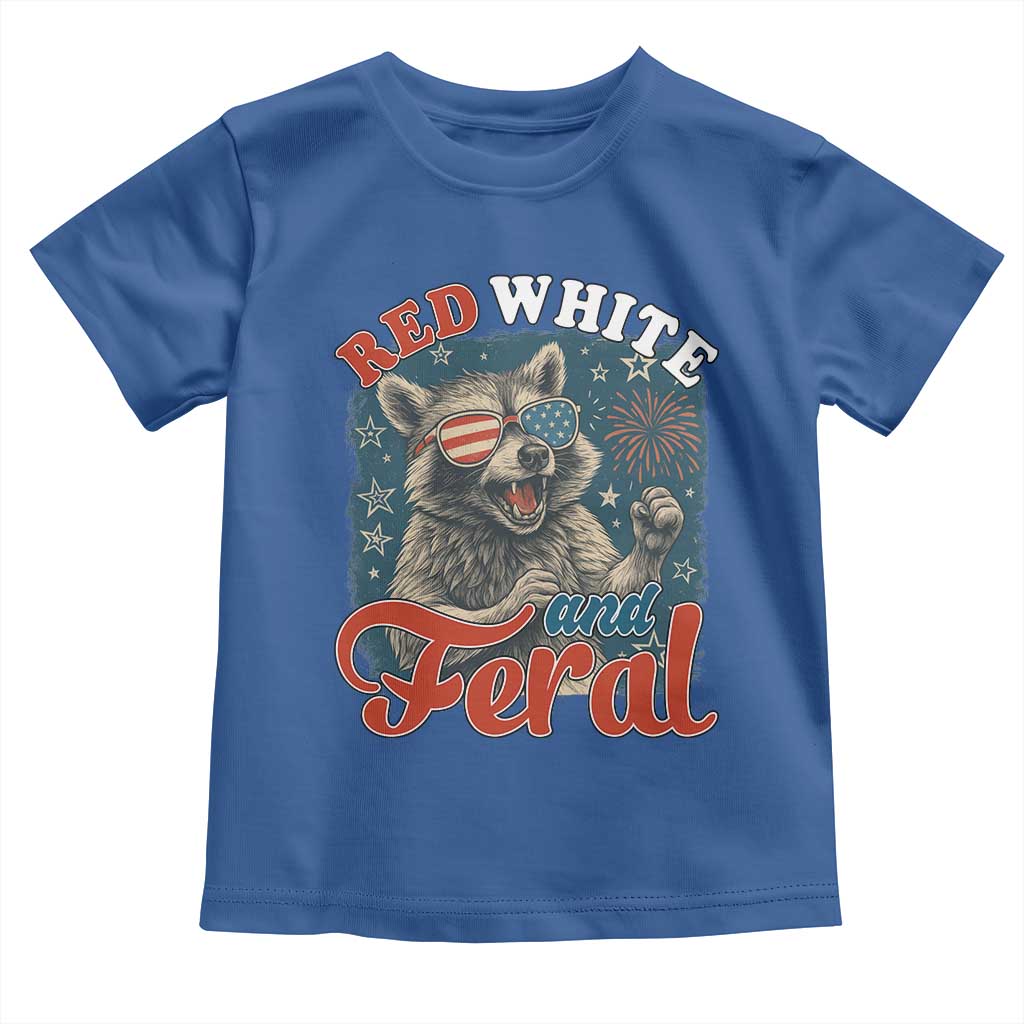 Red White and Feral Raccoon Toddler T Shirt Funny Patriotic Fireworks Wild 4th of July Vibes TS02 Royal Blue Print Your Wear