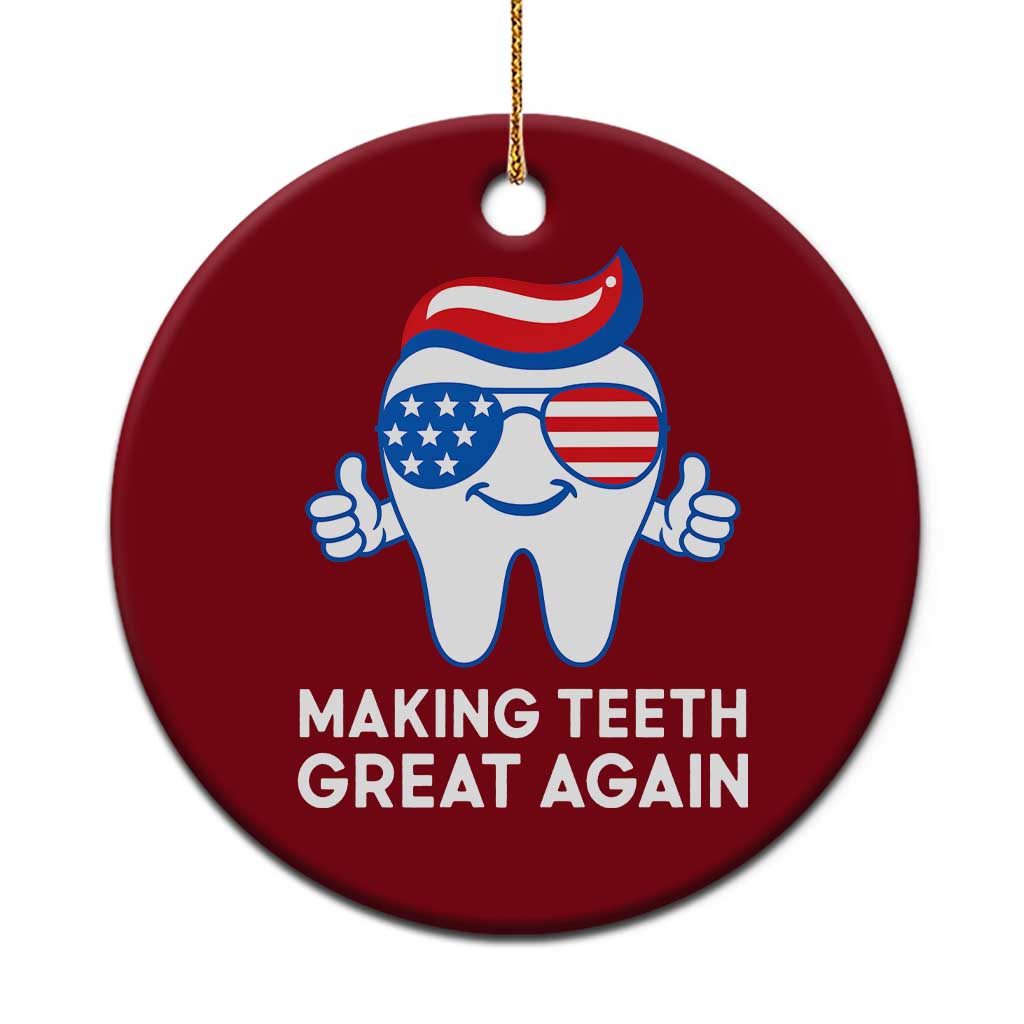 Funny Patriotic Dentist Ceramic Ornament Making Teeth Great Again America Oral Health Toothpaste Hair TS02 1pc Red Print Your Wear