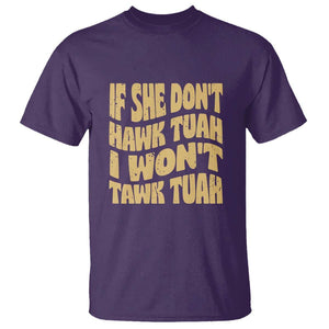 If She Don't Hawk Tuah I Won't Tawk Tuah T Shirt Vintage Retro Groovy TS02 Purple Print Your Wear
