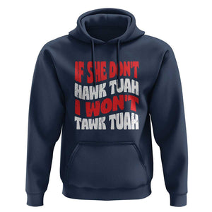 If She Don't Hawk Tuah I Won't Tawk Tuah Hoodie Retro Groovy TS02 Navy Print Your Wear