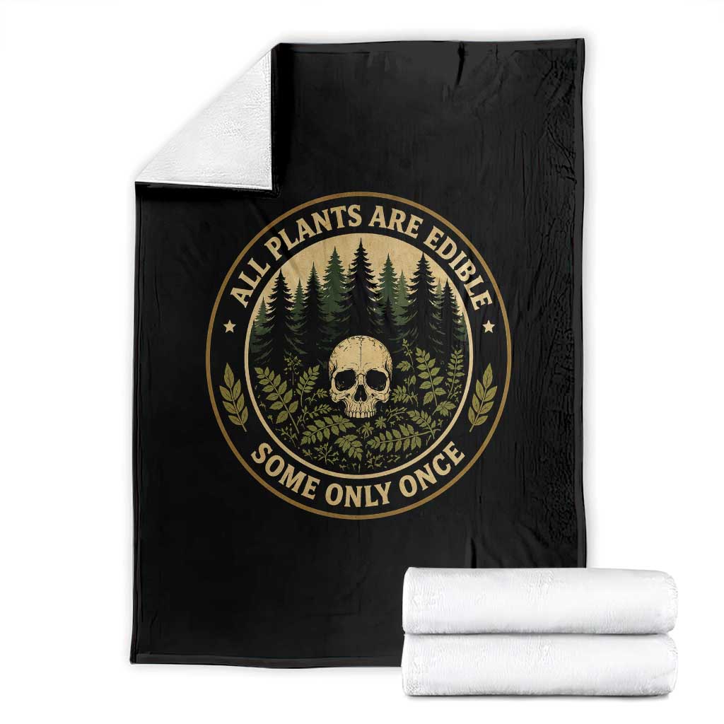 All Plants Are Edible Some Only Once Botanical Dark Humor Throw Blanket Vintage Skull Forest Funny Foraging TS02 Black Print Your Wear