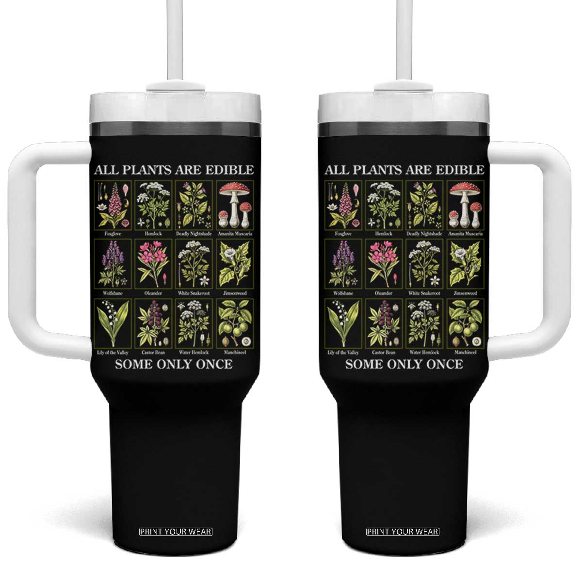 Vintage Botanical Poison Chart Graphic Tumbler With Handle All Plants Are Edible Some Only Once TS02 One Size: 40 oz Black Print Your Wear