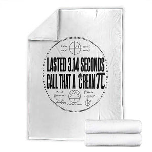 Lasted 3 14 Seconds Call That A Cream Pi Throw Blanket Funny Math Joke Adult Humor Pi Day Gift