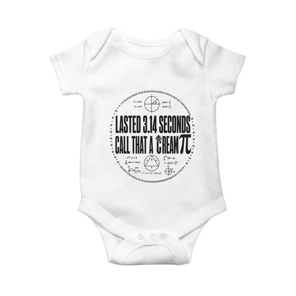 Lasted 3 14 Seconds Call That A Cream Pi Baby Onesie Funny Math Joke Adult Humor Pi Day Gift TS02 White Print Your Wear