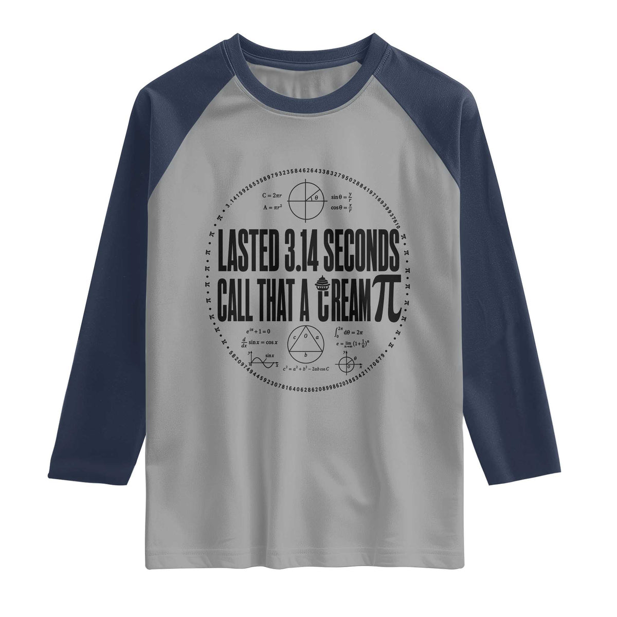 Lasted 3 14 Seconds Call That A Cream Pi Raglan Shirt Funny Math Joke Adult Humor Pi Day Gift