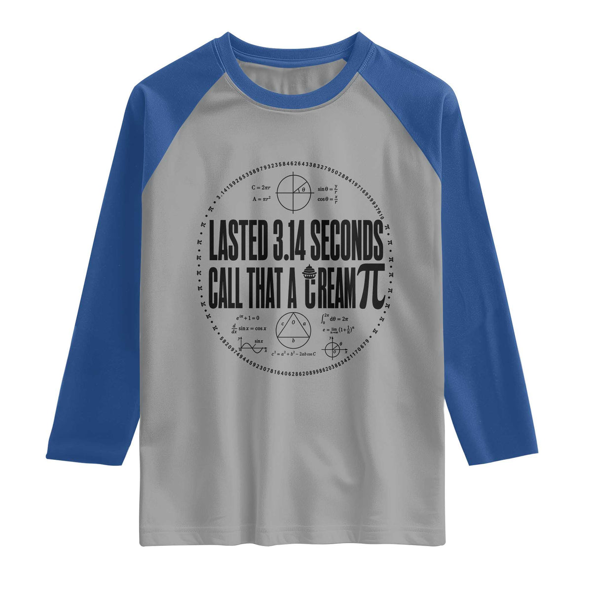 Lasted 3 14 Seconds Call That A Cream Pi Raglan Shirt Funny Math Joke Adult Humor Pi Day Gift