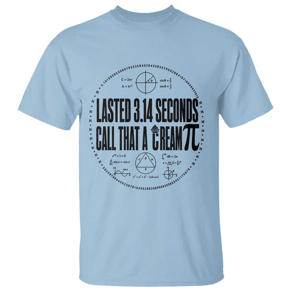 Lasted 3 14 Seconds Call That A Cream Pi T Shirt Funny Math Joke Adult Humor Pi Day Gift