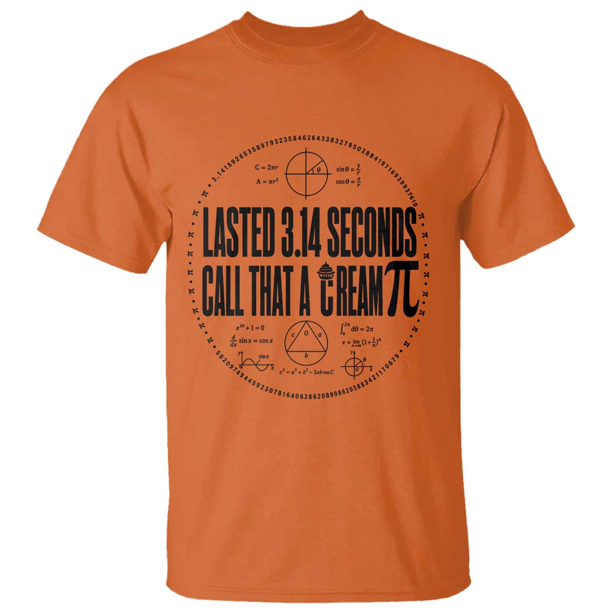 Lasted 3 14 Seconds Call That A Cream Pi T Shirt Funny Math Joke Adult Humor Pi Day Gift
