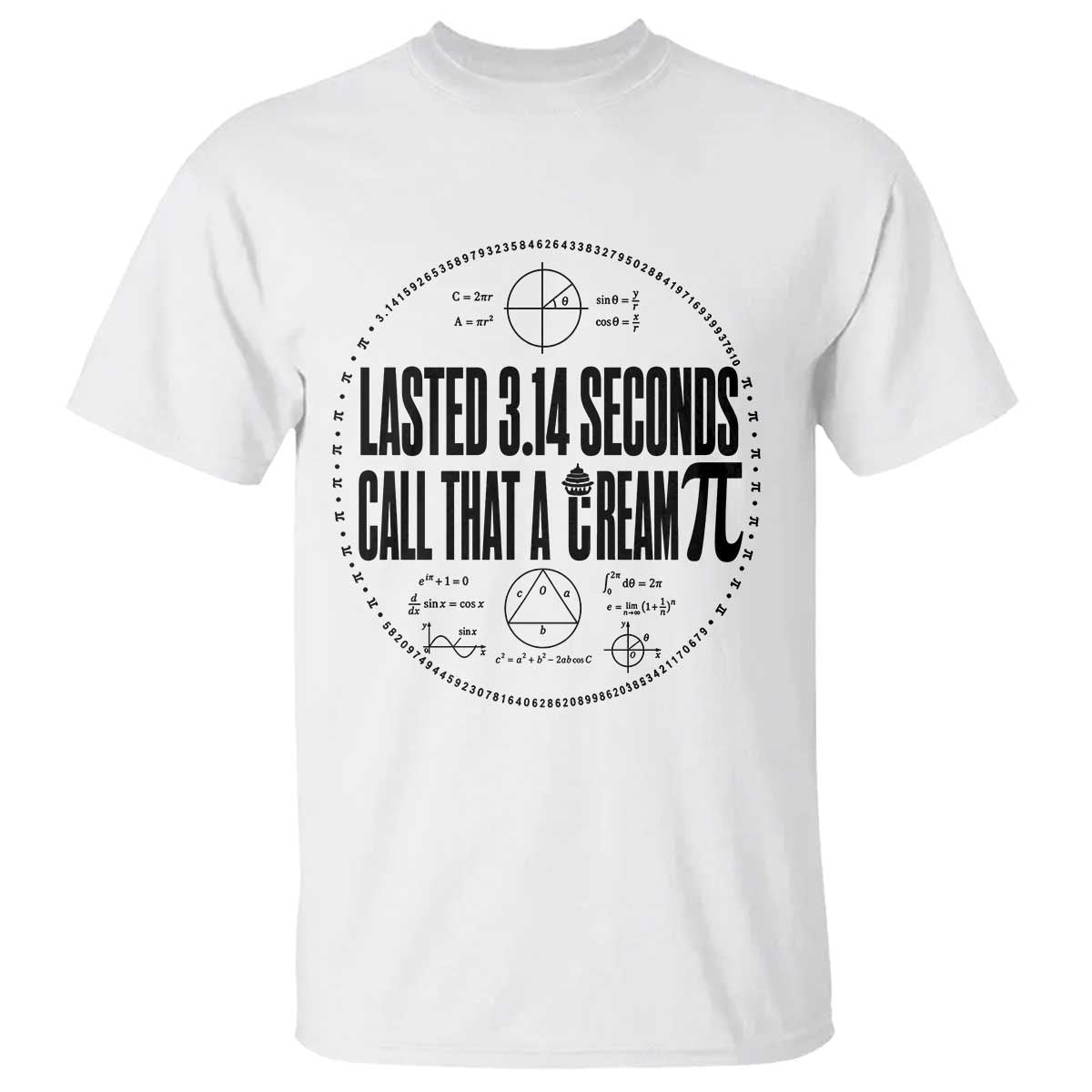 Lasted 3 14 Seconds Call That A Cream Pi T Shirt Funny Math Joke Adult Humor Pi Day Gift