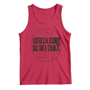 Lasted 3 14 Seconds Call That A Cream Pi Tank Top Funny Math Joke Adult Humor Pi Day Gift