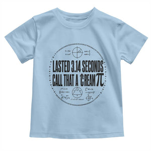 Lasted 3 14 Seconds Call That A Cream Pi Toddler T Shirt Funny Math Joke Adult Humor Pi Day Gift