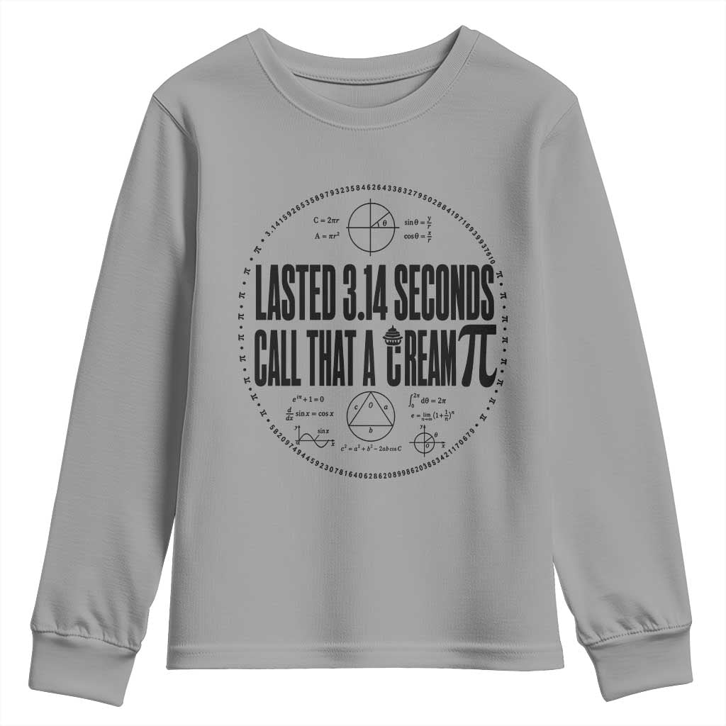 Lasted 3 14 Seconds Call That A Cream Pi Youth Sweatshirt Funny Math Joke Adult Humor Pi Day Gift