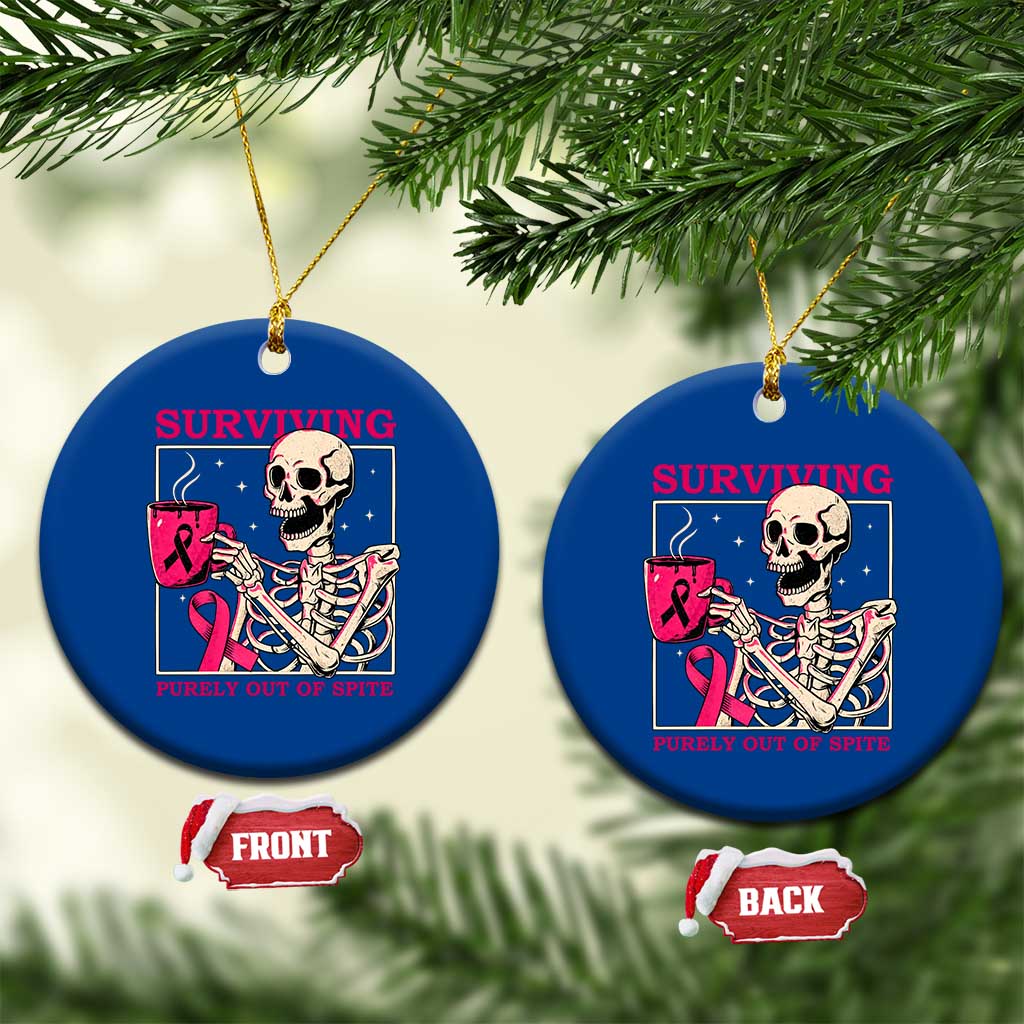 Funny Breast Cancer Skeleton Drinking Coffee Ceramic Ornament Surviving Purely Out Of Spite Pink Ribbon Warrior