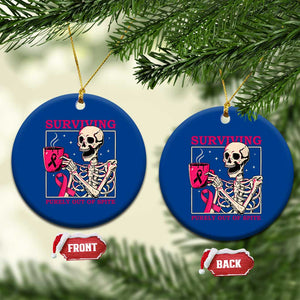 Funny Breast Cancer Skeleton Drinking Coffee Ceramic Ornament Surviving Purely Out Of Spite Pink Ribbon Warrior