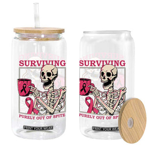Funny Breast Cancer Skeleton Drinking Coffee Glass Can Surviving Purely Out Of Spite Pink Ribbon Warrior