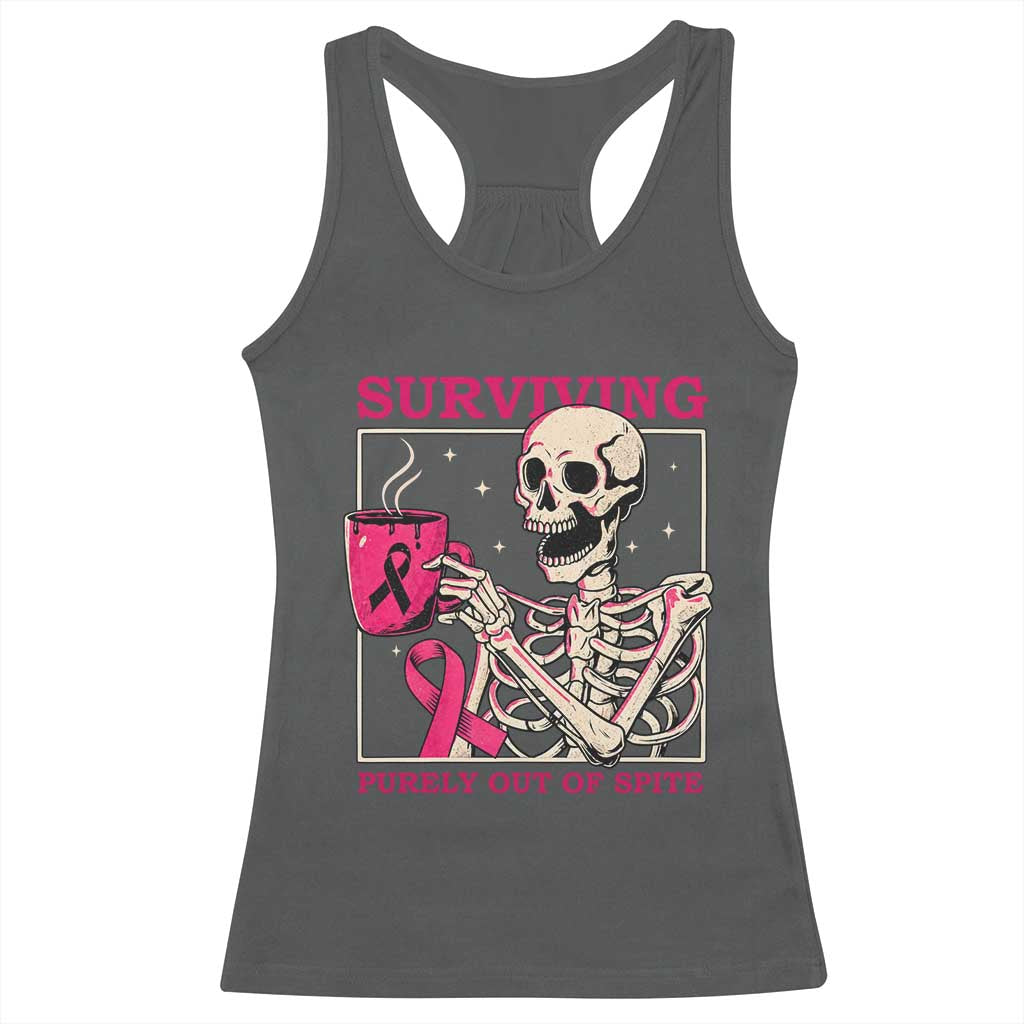 Funny Breast Cancer Skeleton Drinking Coffee Racerback Tank Top Surviving Purely Out Of Spite Pink Ribbon Warrior