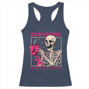 Funny Breast Cancer Skeleton Drinking Coffee Racerback Tank Top Surviving Purely Out Of Spite Pink Ribbon Warrior