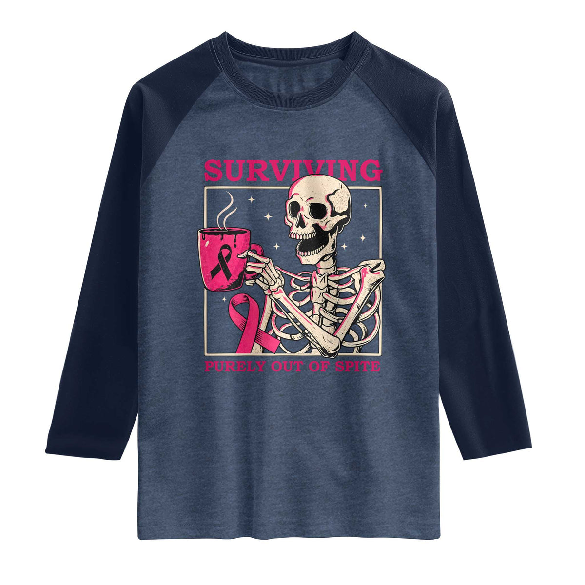 Funny Breast Cancer Skeleton Drinking Coffee Raglan Shirt Surviving Purely Out Of Spite Pink Ribbon Warrior