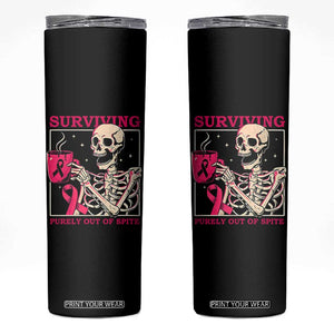 Funny Breast Cancer Skeleton Drinking Coffee Skinny Tumbler Surviving Purely Out Of Spite Pink Ribbon Warrior