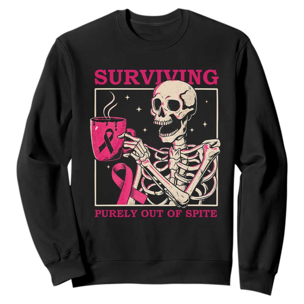 Funny Breast Cancer Skeleton Drinking Coffee Sweatshirt Surviving Purely Out Of Spite Pink Ribbon Warrior TS02 Black Print Your Wear