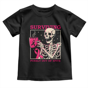 Funny Breast Cancer Skeleton Drinking Coffee Toddler T Shirt Surviving Purely Out Of Spite Pink Ribbon Warrior
