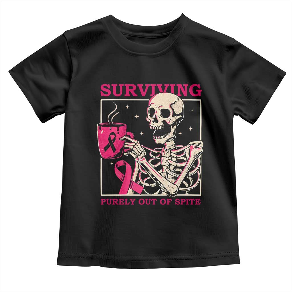 Funny Breast Cancer Skeleton Drinking Coffee Toddler T Shirt Surviving Purely Out Of Spite Pink Ribbon Warrior TS02 Black Print Your Wear