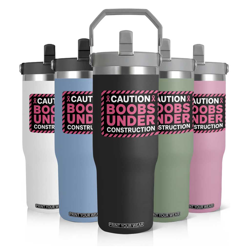 Funny Breast Cancer Surgery Mastectomy Flip Straw Tumbler Caution Boobs Under Construction Pink Ribbon Warrior