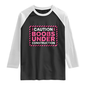 Funny Breast Cancer Surgery Mastectomy Raglan Shirt Caution Boobs Under Construction Pink Ribbon Warrior