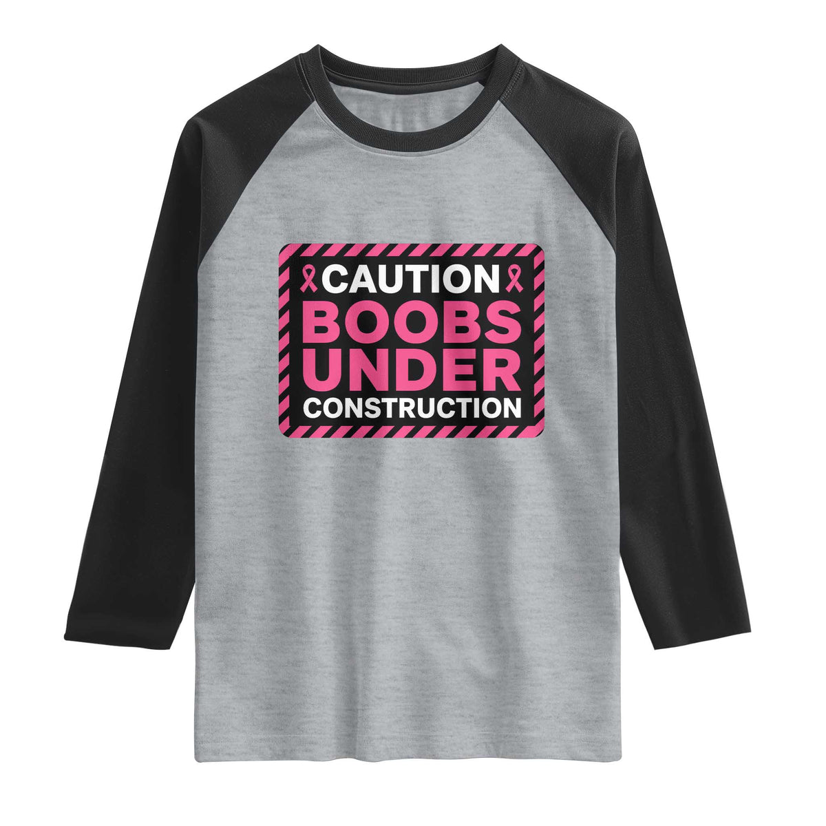 Funny Breast Cancer Surgery Mastectomy Raglan Shirt Caution Boobs Under Construction Pink Ribbon Warrior