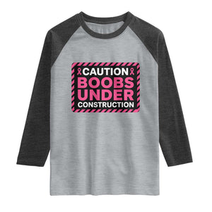 Funny Breast Cancer Surgery Mastectomy Raglan Shirt Caution Boobs Under Construction Pink Ribbon Warrior