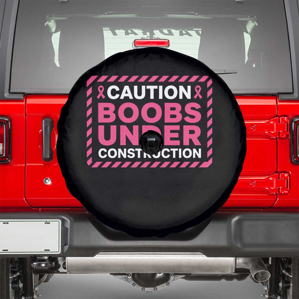 Funny Breast Cancer Surgery Mastectomy Spare Tire Cover Caution Boobs Under Construction Pink Ribbon Warrior