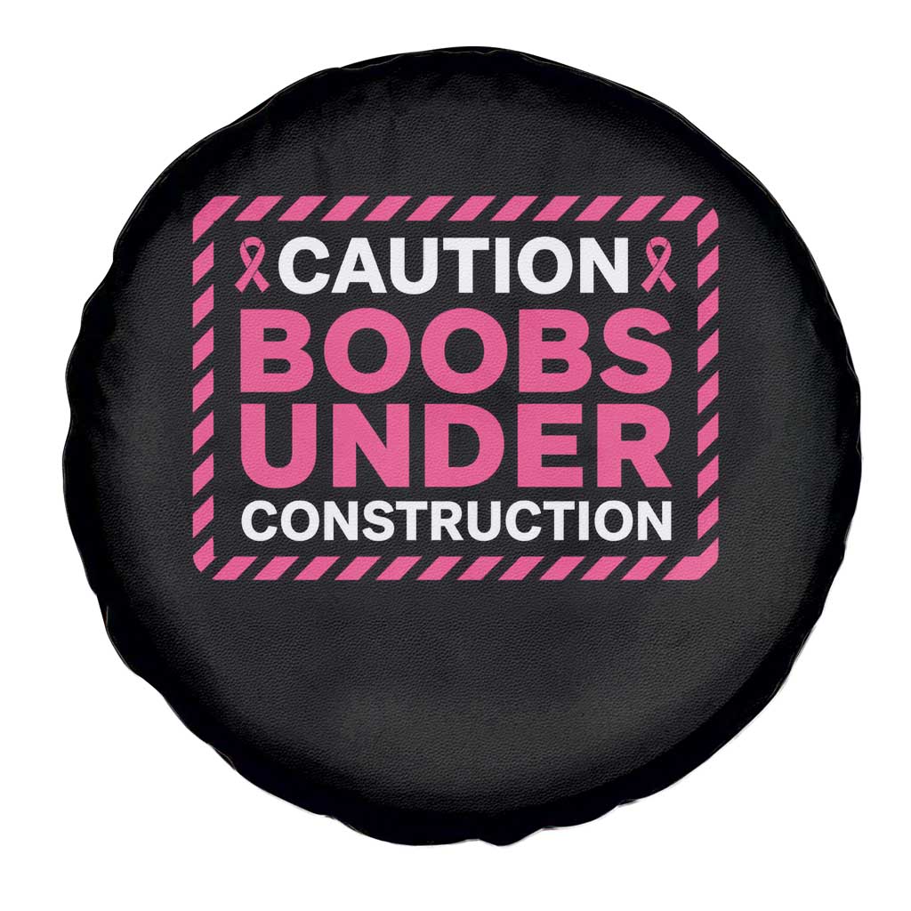 Funny Breast Cancer Surgery Mastectomy Spare Tire Cover Caution Boobs Under Construction Pink Ribbon Warrior