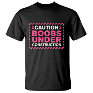 Funny Breast Cancer Surgery Mastectomy T Shirt Caution Boobs Under Construction Pink Ribbon Warrior