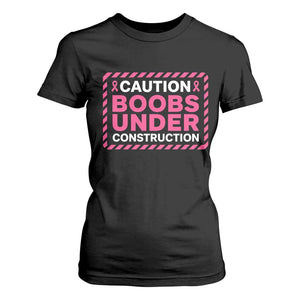 Funny Breast Cancer Surgery Mastectomy T Shirt For Women Caution Boobs Under Construction Pink Ribbon Warrior
