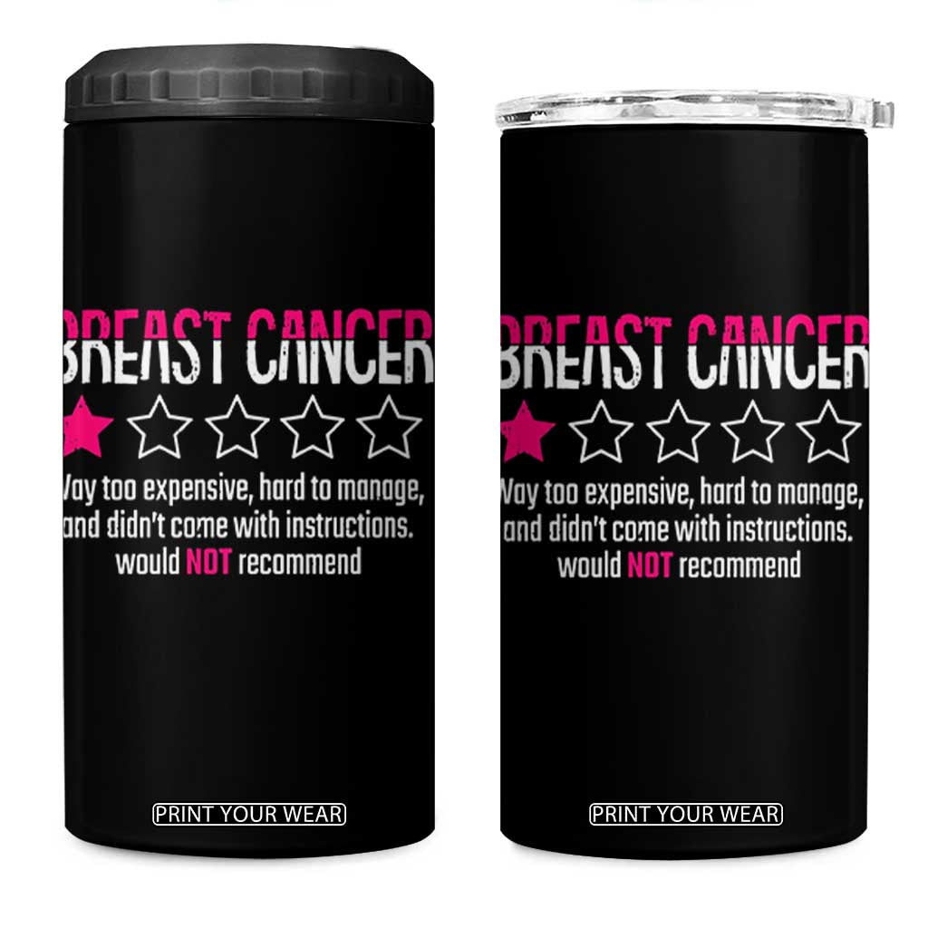 Funny Breast Cancer One Star Review 4 in 1 Can Cooler Tumbler Would Not Recommend Breast Cancer Warrior TS02 One Size: 16 oz Black Print Your Wear