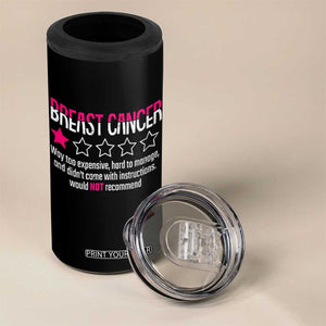 Funny Breast Cancer One Star Review 4 in 1 Can Cooler Tumbler Would Not Recommend Breast Cancer Warrior